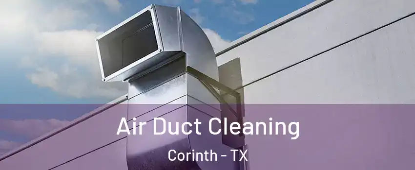  Air Duct Cleaning Corinth - TX
