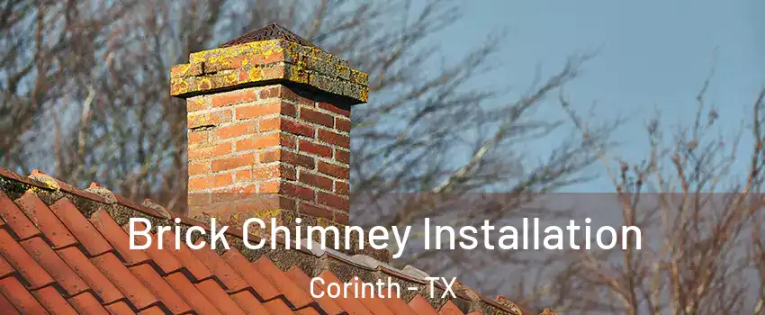  Brick Chimney Installation Corinth - TX
