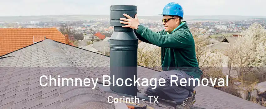  Chimney Blockage Removal Corinth - TX