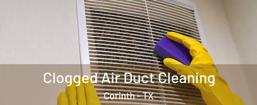  Clogged Air Duct Cleaning Corinth - TX