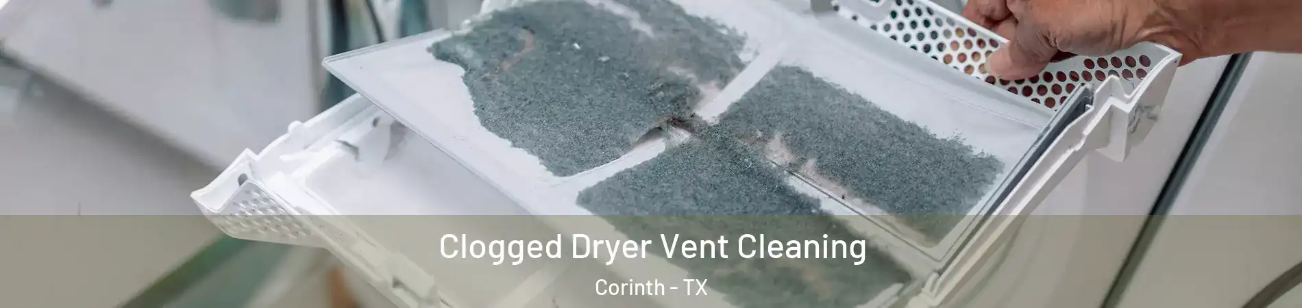  Clogged Dryer Vent Cleaning Corinth - TX