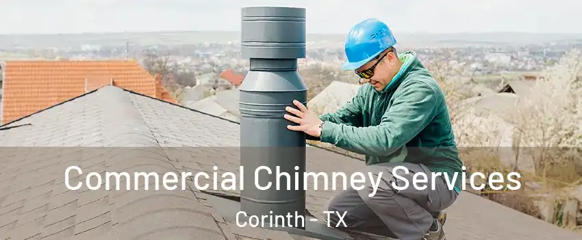  Commercial Chimney Services Corinth - TX