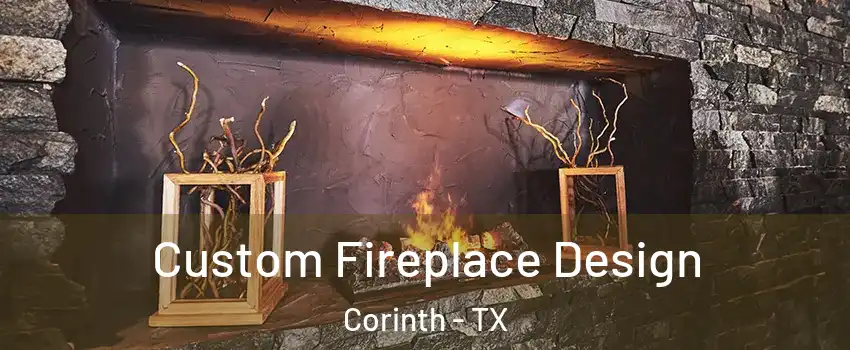  Custom Fireplace Design Corinth - TX