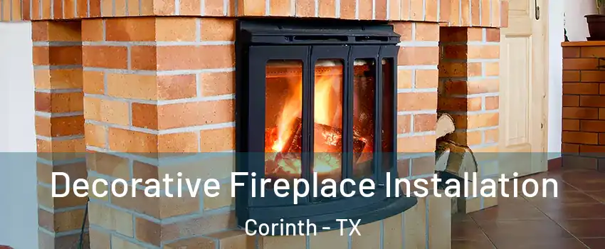  Decorative Fireplace Installation Corinth - TX