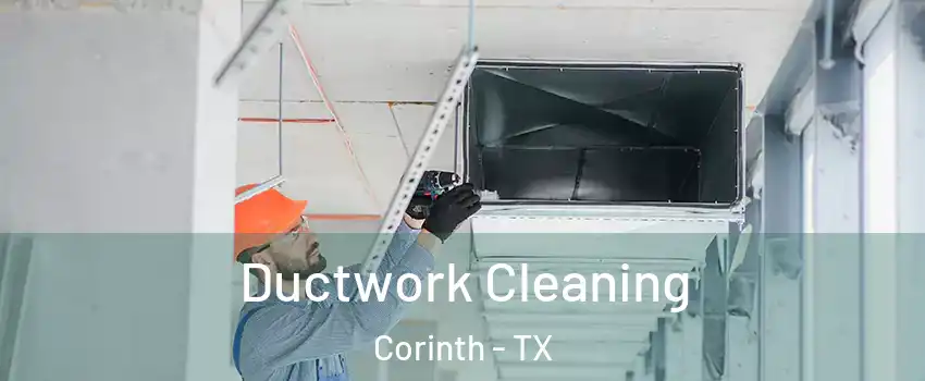  Ductwork Cleaning Corinth - TX