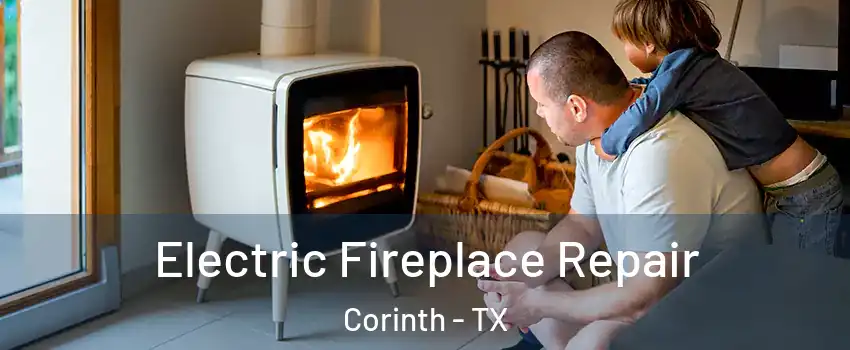  Electric Fireplace Repair Corinth - TX