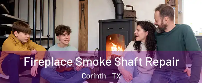  Fireplace Smoke Shaft Repair Corinth - TX