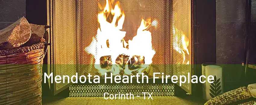  Mendota Hearth Fireplace Corinth - TX