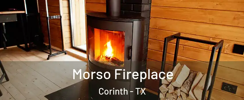  Morso Fireplace Corinth - TX