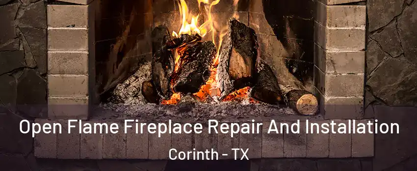  Open Flame Fireplace Repair And Installation Corinth - TX