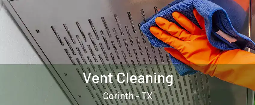  Vent Cleaning Corinth - TX