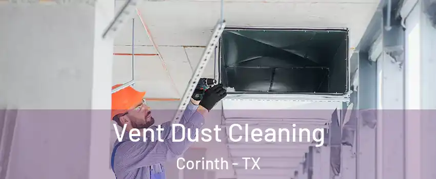  Vent Dust Cleaning Corinth - TX