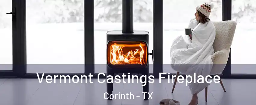  Vermont Castings Fireplace Corinth - TX